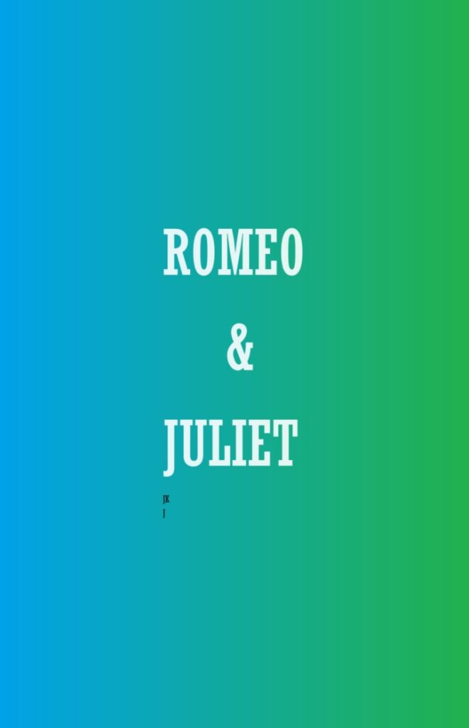 ROMEO AND JULIET