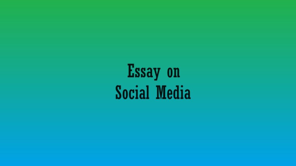 Essay on Social Media
