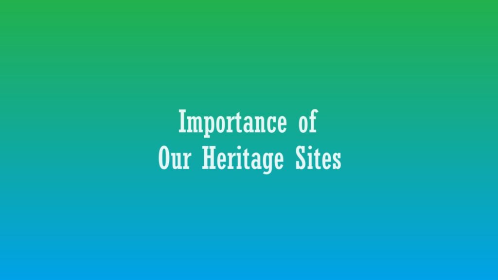 Importance of our heritage sites