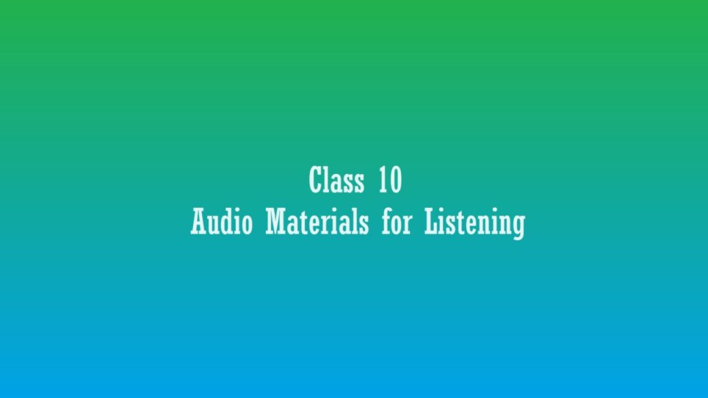 Audio Materials for Listening