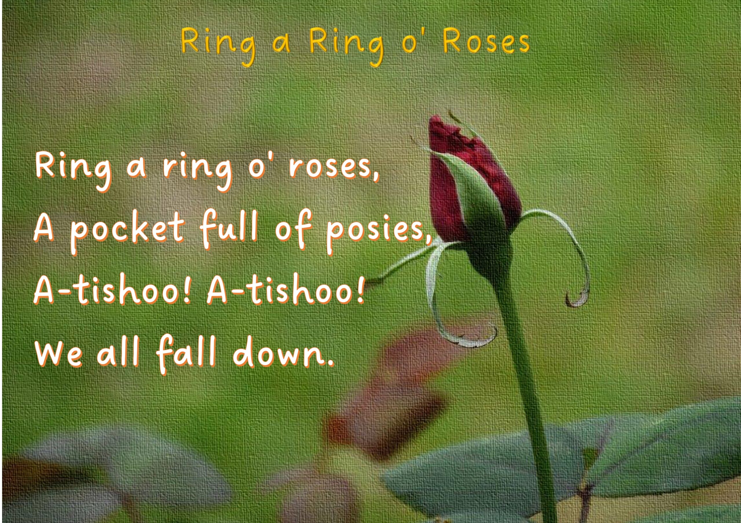 Ring a ring o' roses |