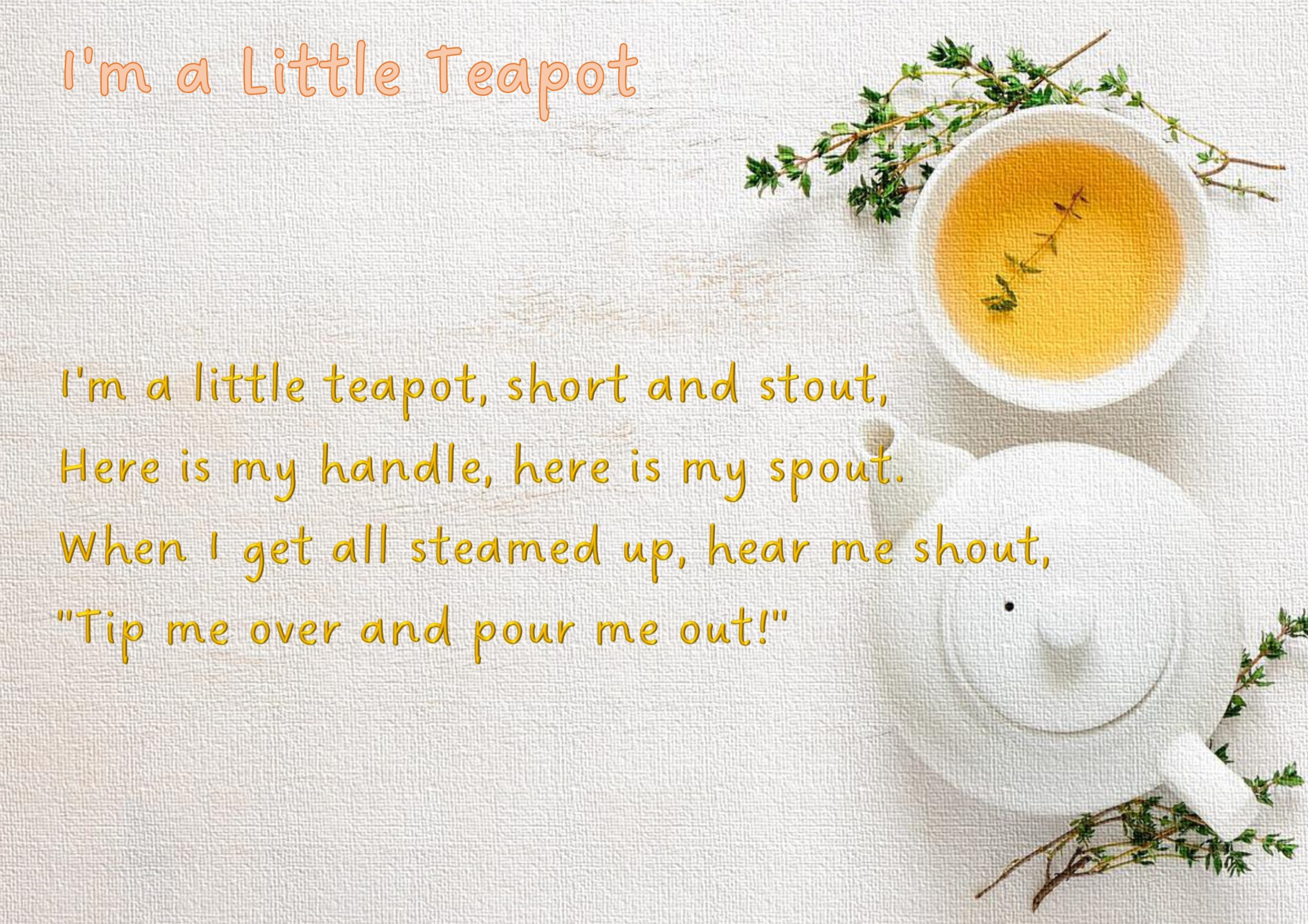 Im a little tea pot