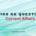 100 GK Questions About Current Affairs